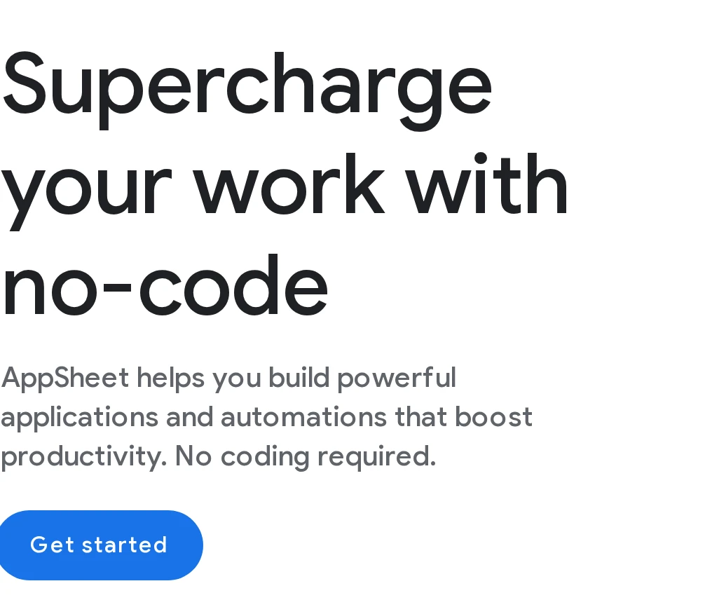 AppSheet no-code builder for mobile and web workflows